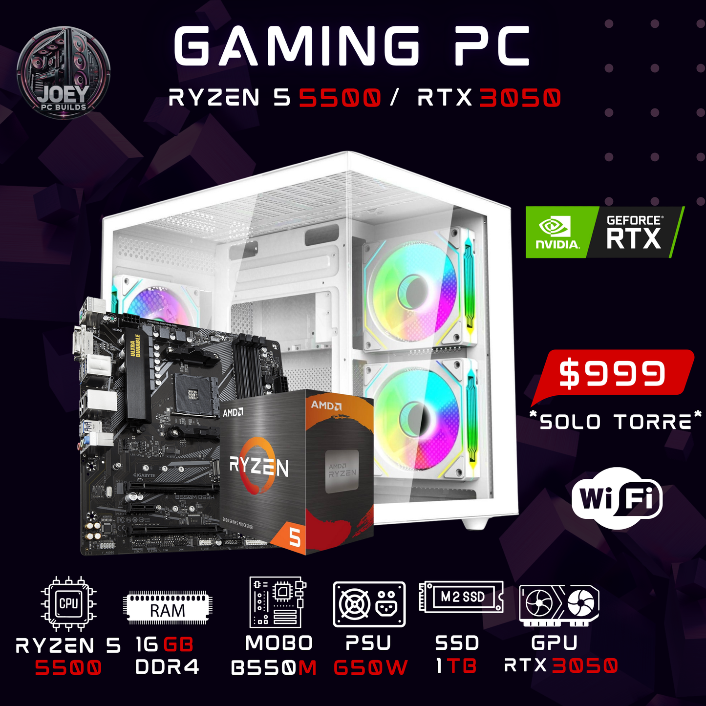 RTX 3050 / RYZEN 5 5500 / 16 GB RAM DDR4 / 1 TB SSD