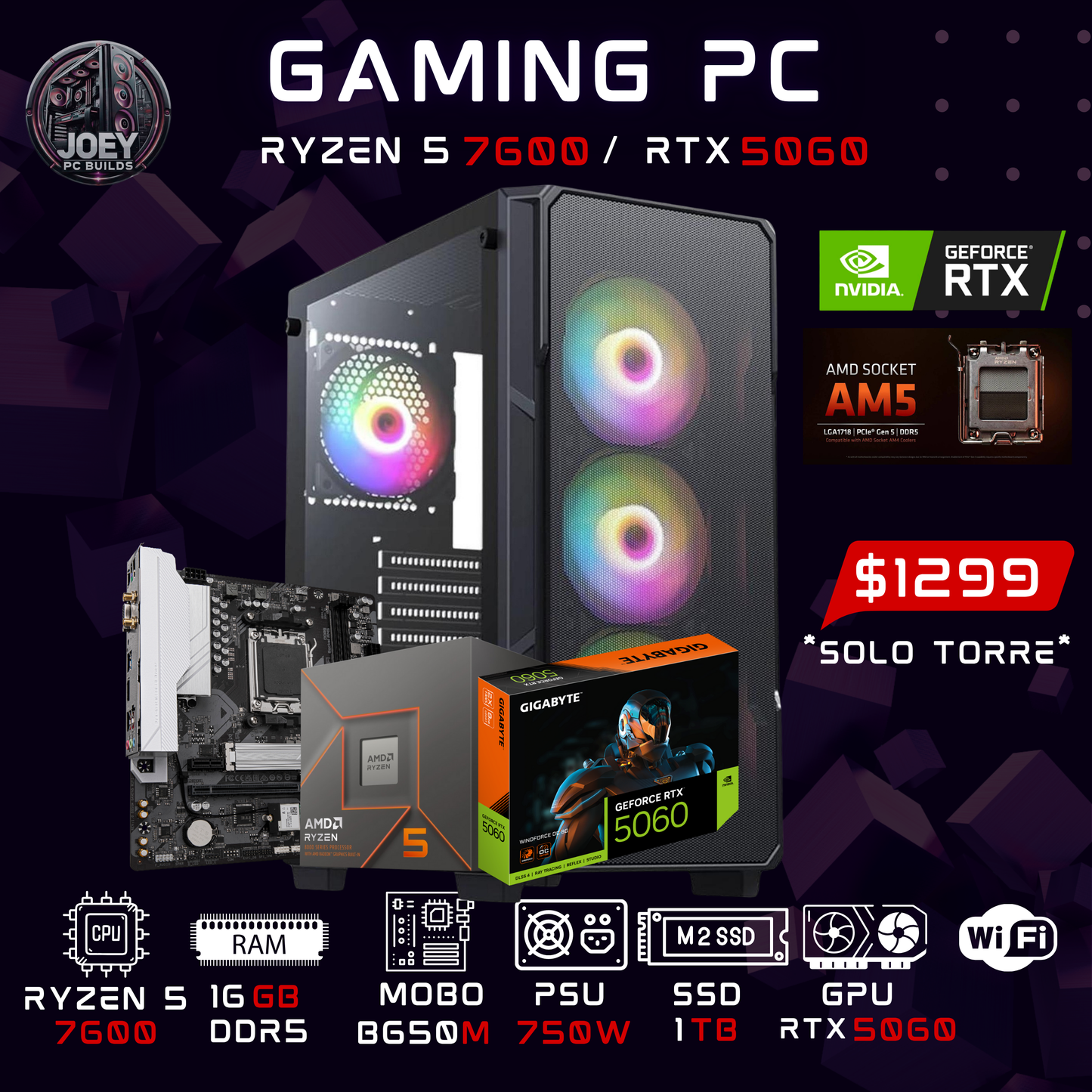 RTX 5060 8 GB/ RYZEN 5 7600 / 16 GB RAM DDR5 / 1 TB SSD