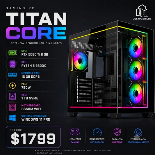 Gaming PC Titan Core – Ryzen 5 9600X – RTX 5060 Ti 8GB – 16GB DDR5 – 1TB NVMe SSD – B650M WiFi – Windows 11 Pro